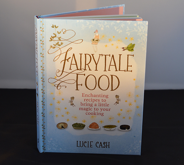 Fairytale Food by Lucie Cash