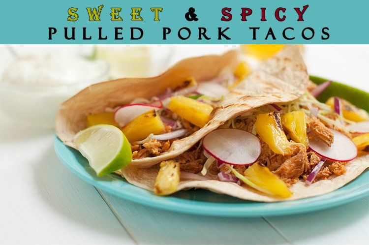 Sweet & Spicy Pulled Pork Tacos with Grilled Pineapple Salsa
