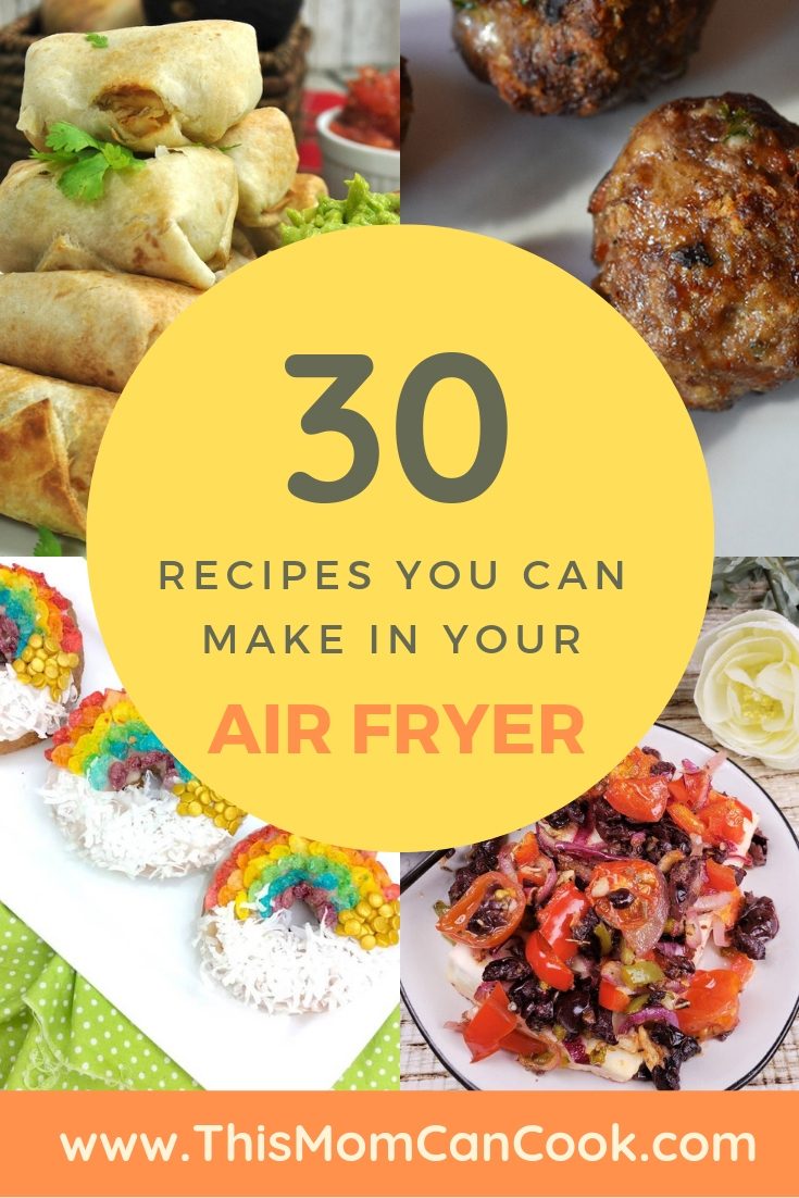 30 Recipes That You Can Make In Your Air Fryer